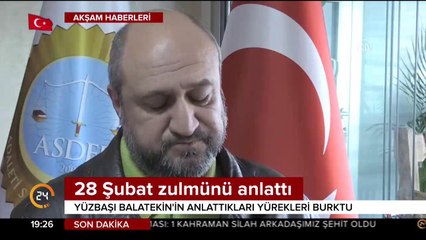 28 Şubat zulmünü anlattı