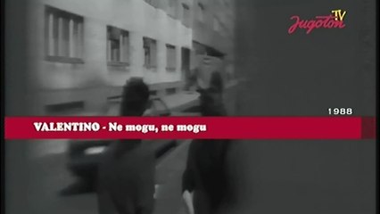 Valentino - Ne mogu, ne mogu