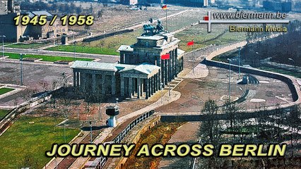Journey across Berlin (1945 / 1958)