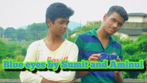 Blue eyes || yo yo honey Singh ||  by [ Sumit Roy official  singer ] and Aminul.