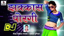 Jhakass Porgi DJ - Marathi DJ Song - Sumeet Music