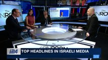 THE SPIN ROOM | Top headlines in Israeli media | Sunday, February 18th 2018