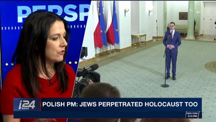 Download Video: PERSPECTIVES | Polish PM: Jews perpetrated Holocaust too | Sunday, February 18th 2018