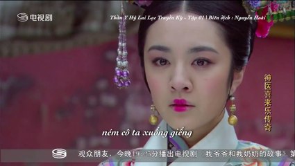 [Vietsub] Thần Y Hỷ Lai Lạc Truyền Kỳ Tập 01