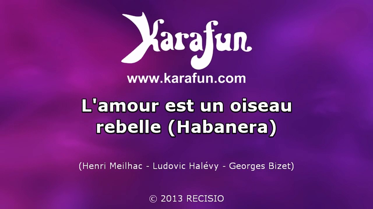 Karaoké L'amour est un oiseau rebelle (Habanera - Carmen) - Georges Bizet *