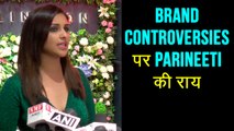 Parineeti Chopra REACTS On Brand Controversies, SLAMS HATERS