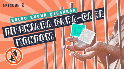 Kalau RKUHP Disahkan | Eps. 02 | Kesehatan Reproduksi