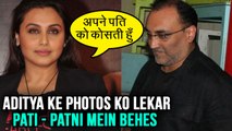 Rani Mukherji CURSES Husband Aditya Chopra - BIG CONFESSION