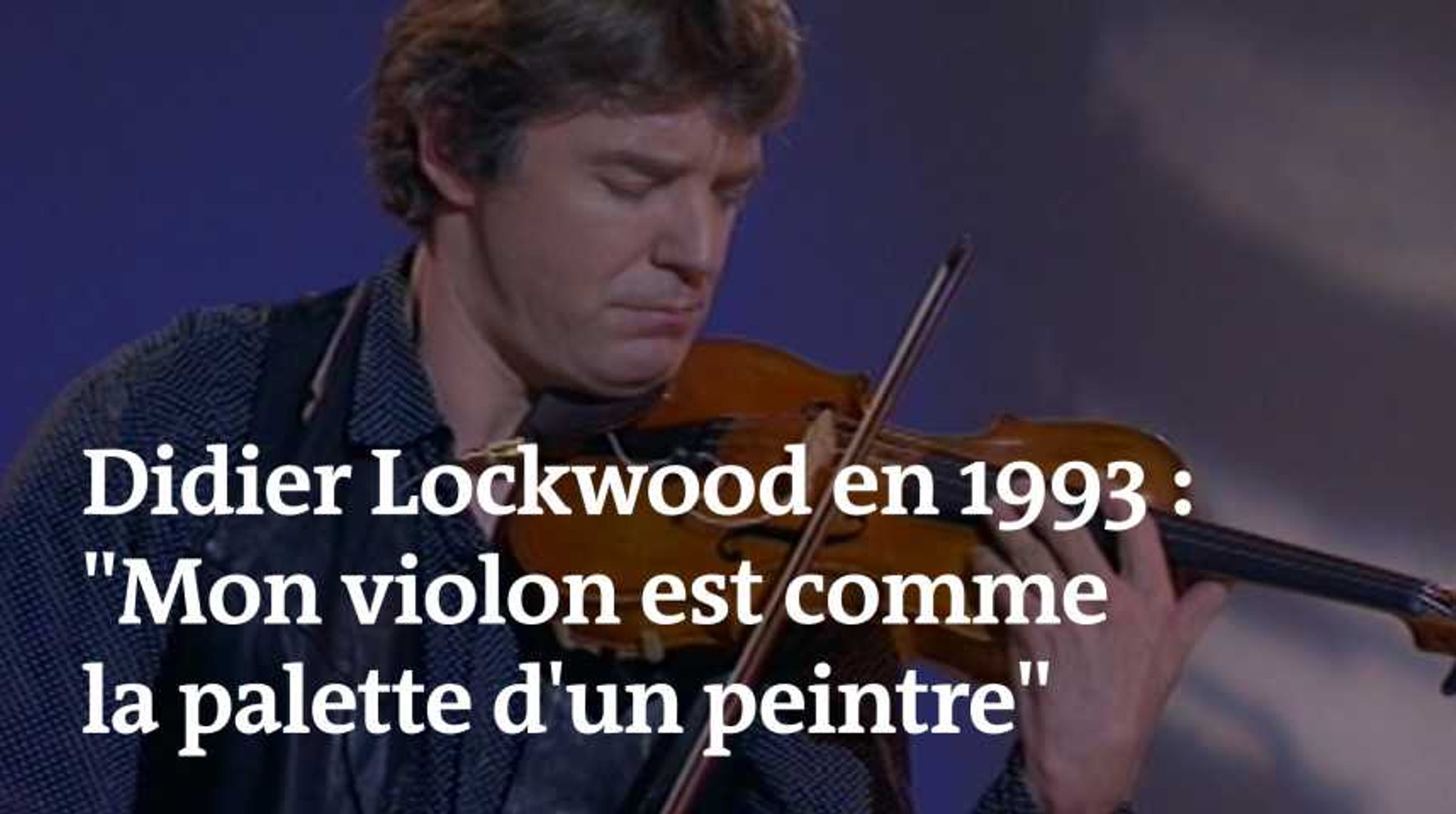 Didier Lockwood en 1993 : « Mon violon est comme la palette d'un peintre »  - Vidéo Dailymotion