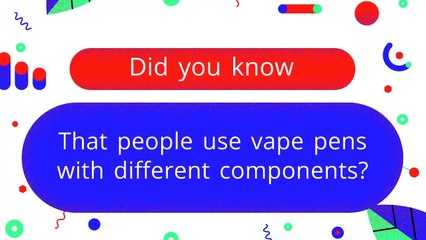 What should you put into your vape pen?
