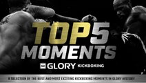 Top 5 Moments in GLORY Kickboxing History
