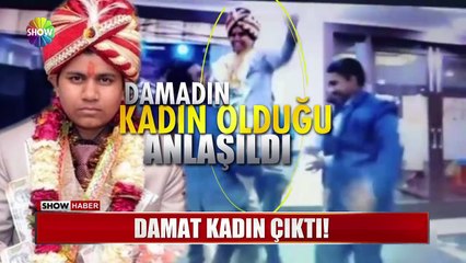 Damat kadın çıktı