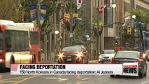 150 North Koreans in Canada facing deportation