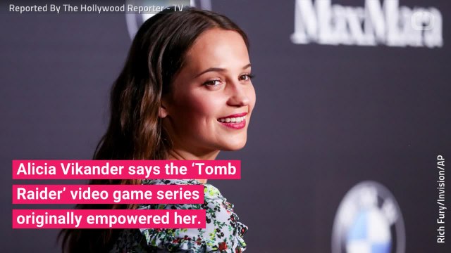 Alicia Vikander Felt Empowered by ‘Tomb Raider’ Video Games