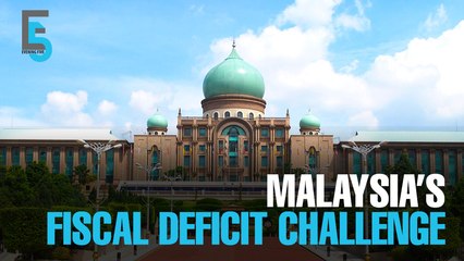 EVENING 5: Malaysia’s fiscal deficit challenge