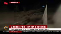 Balıkesir'de canlı yayında katliam