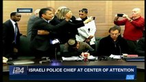 i24NEWS DESK | Israeli Police chief at center of attention | Tuesday, February 20th 2018