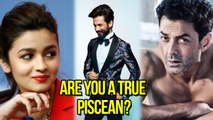 Bollywood Celebrities Who Are Pisces | 2018 Traits And Features