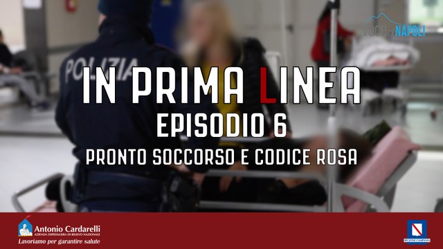 In Prima Linea Episodio 6, Pronto soccorso e codice rosa
