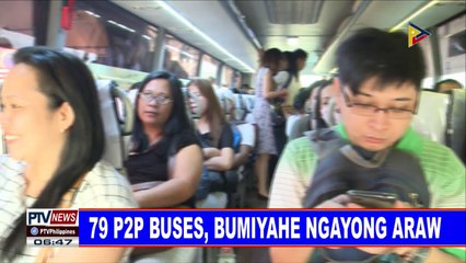 79 P2P buses, bumiyahe ngayong araw