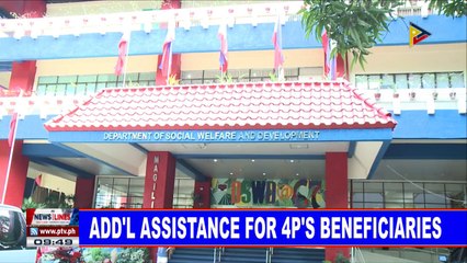 Additional assistance for 4Ps beneficiaries