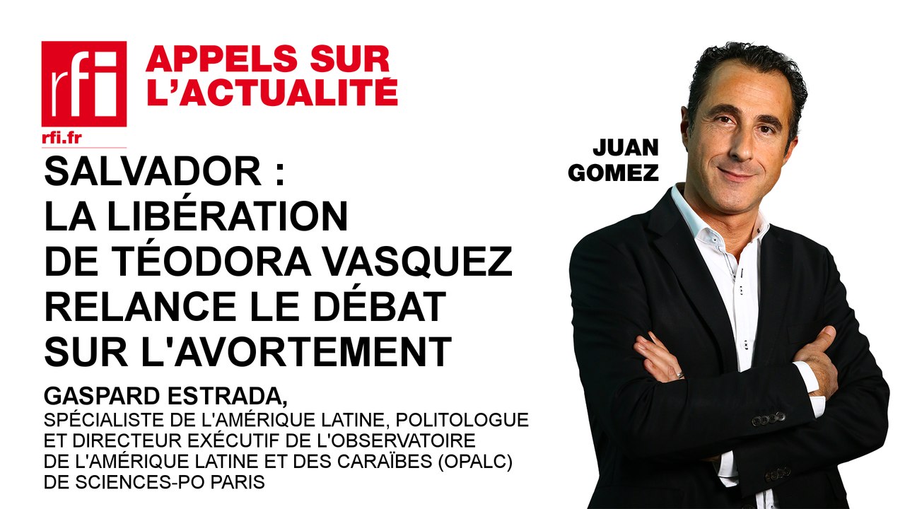 Salvador : la libération de Téodora Vasquez relance le débat sur l'avortement