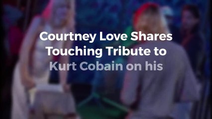 Courtney Love Shares Touching Tribute to Kurt Cobain on his Birthday