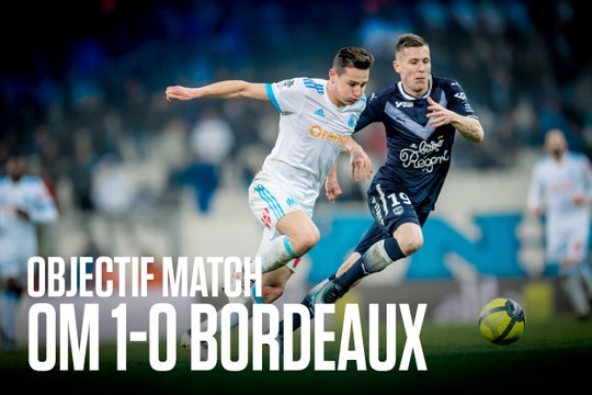 Objectif Match S06E26 | OM - Bordeaux
