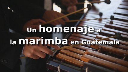 Una fiesta en homenaje a la marimba de Guatemala