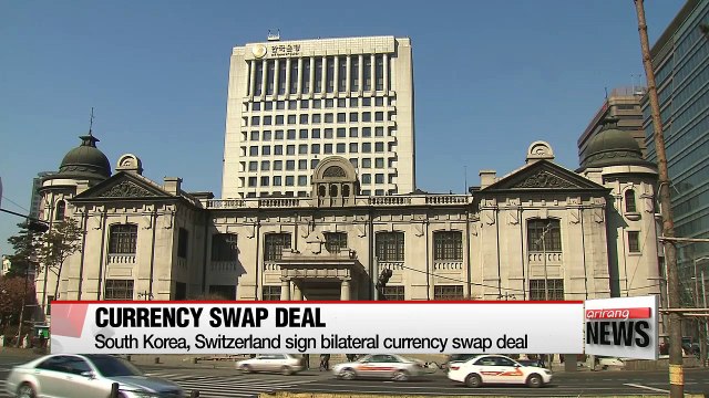South Korea, Switzerland sign bilateral currency swap deal
