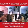 Acusan a Samuel García de desviar dinero de candidatos de MOVIMIENTO CIUDADANO