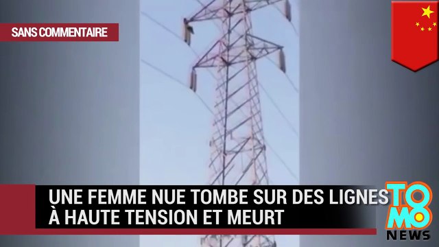Une femme nue tombe sur des lignes à haute tension et meurt électrocutée