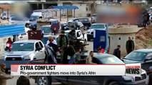 Pro-government fighters move into Syria's Afrin