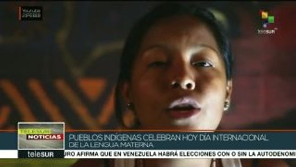 Indígenas del mundo celebran el Día Internacional de la Lengua Materna