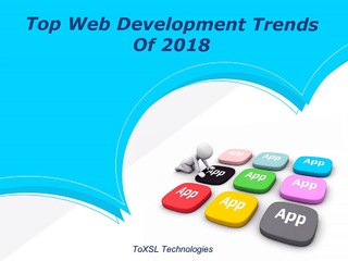 Top Web Development Trends Of 2018