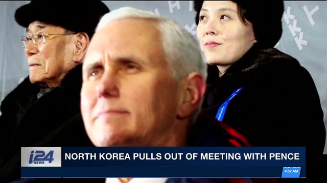 i24NEWS DESK | North Korea pulls out of meeting with Pence | Wednesday, February 21st 2018