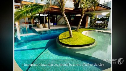 5 important things that you should be aware of a Pool Service