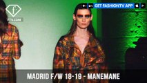 Madrid Fashion Week Fall/Winter 2018-19 -  Manemane | FashionTV | FTV