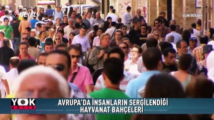 Avrupa'da insanların sergilediği hayvanat bahçeleri
