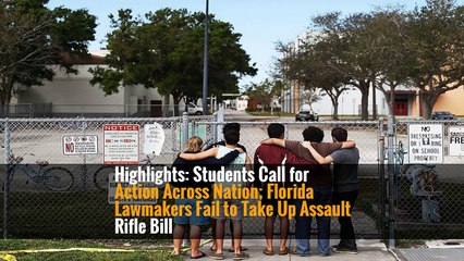 Highlights: Students Call for Action Across Nation; Florida Lawmakers Fail to Take Up Assault Rifle Bill