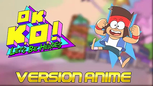 ok ko lets be héroes (Seamos héroes) en versión anime