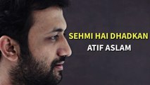 Sehmi Hai Dhadkan - Atif Aslam | Daas Dev | Lyrical