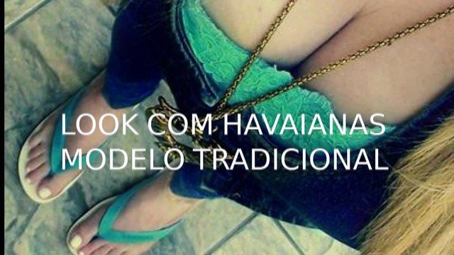 Dicas de looks do dia usando chinelos havaianas modelo tradicional