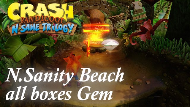 Crash Bandicoot N-Sane Trilogy - N.Sanity Beach all boxes Gem