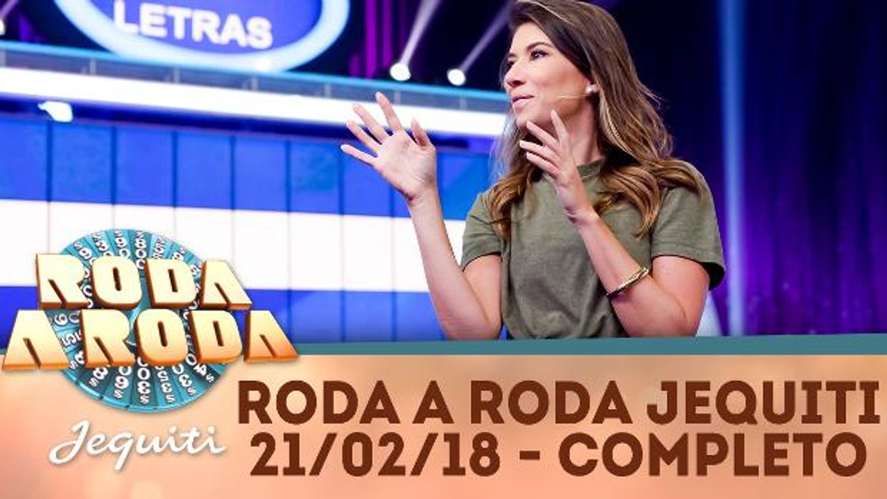 Roda a Roda Jequiti - 21.02.18 - Completo