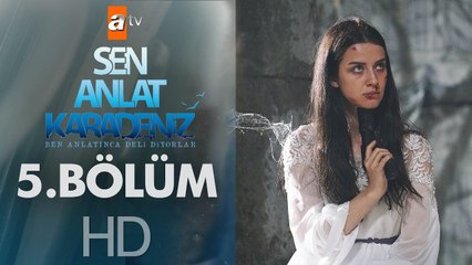 Sen Anlat Karadeniz 5. Bölüm