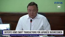 Duterte vows swift transactions for Japanese businessmen