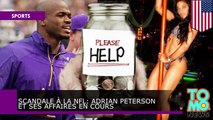 SCANDALE À LA NFL: Adrian Peterson; maltraitance d'enfants, viol, vol et fausse déclaration d’impôts