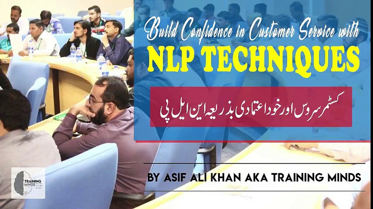 Build Confidence in Customer Service with NLP Techniques by Asif Ali Khan aka Training Minds