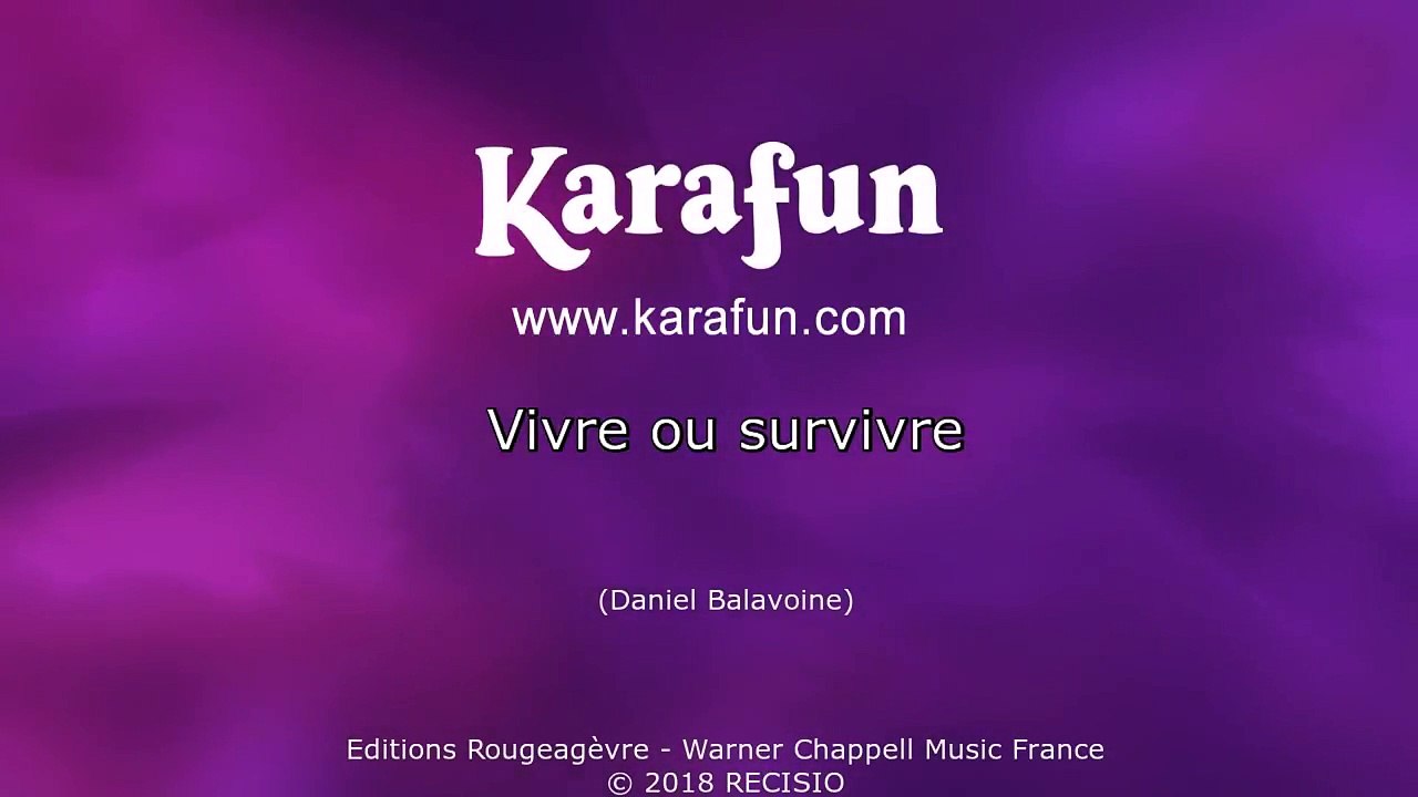 Karaoké Vivre ou survivre - Daniel Balavoine *